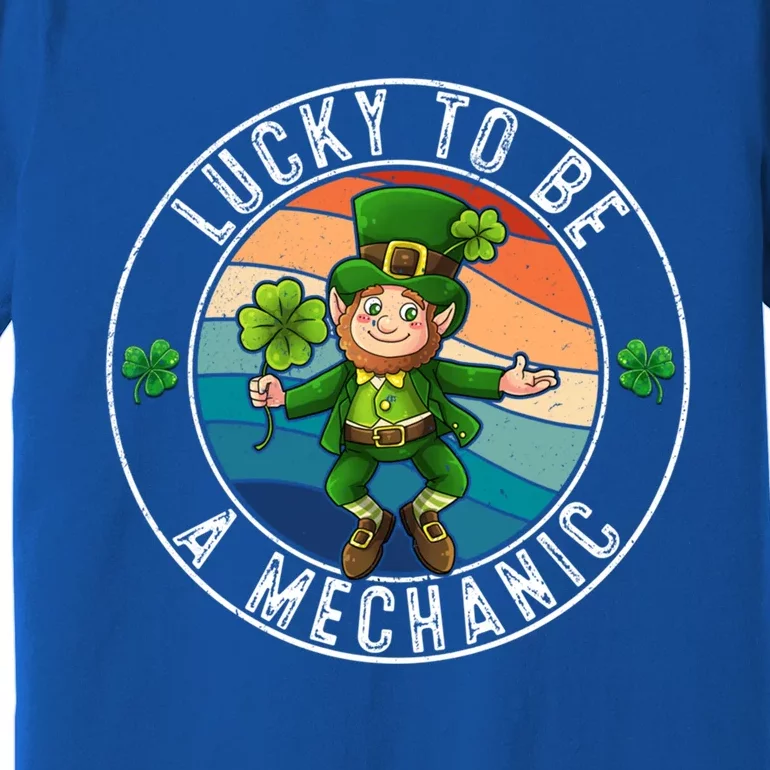 Lucky To Be A Mechanic Leprechaun St Patricks Meaningful Gift Premium T-Shirt