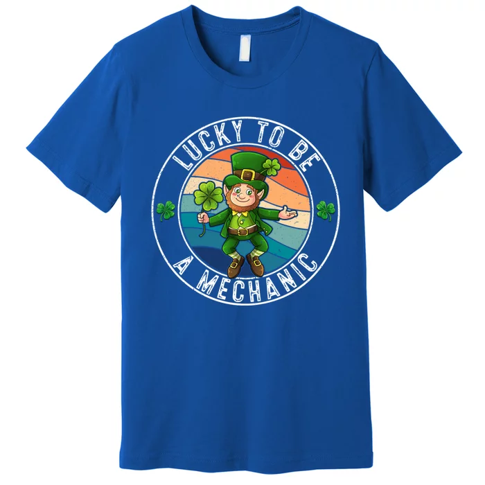 Lucky To Be A Mechanic Leprechaun St Patricks Meaningful Gift Premium T-Shirt