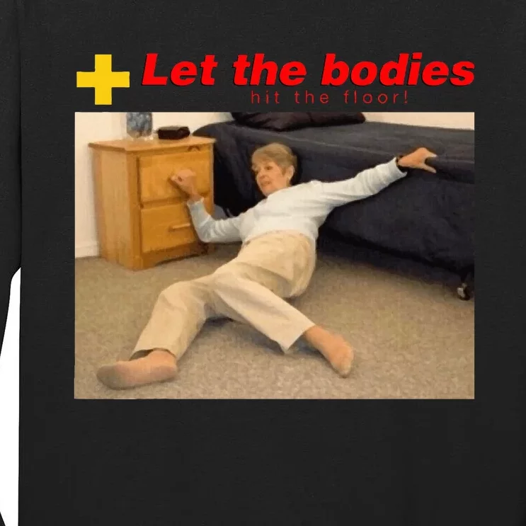 Let The Bodies Hit The Floor Tall Long Sleeve T-Shirt