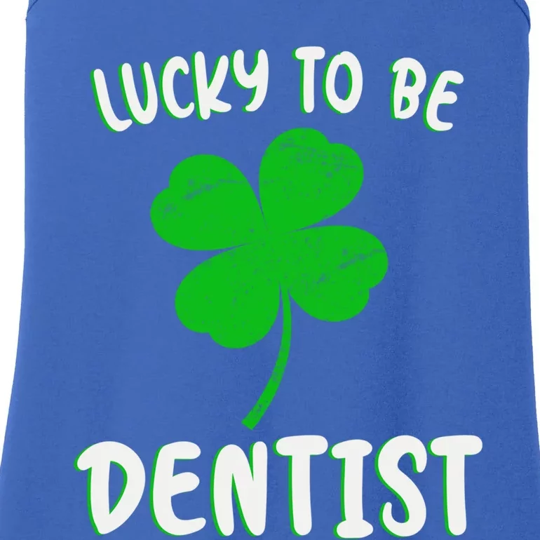 Lucky To Be Dentist St Patrick's Day Dentist Shamrock Cute Meaningful Gift Ladies Essential Tank