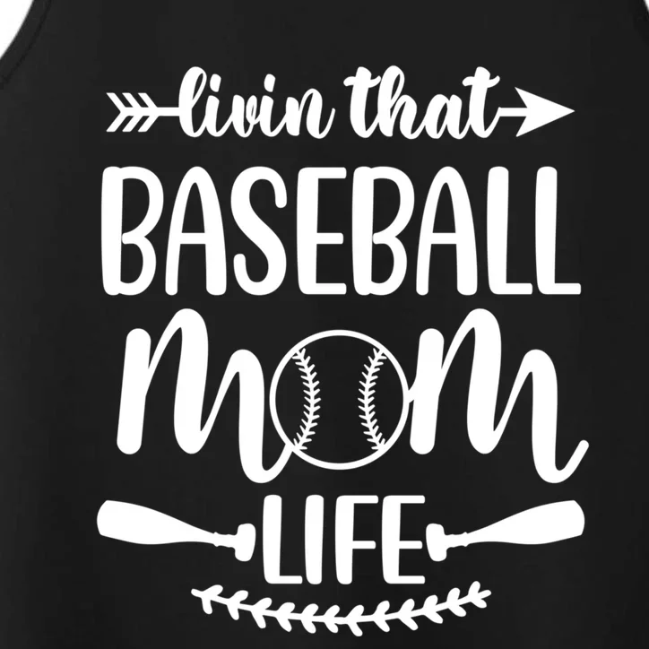 Livin That Baseball Mom Life Cute Support School Sports Gift Performance Tank