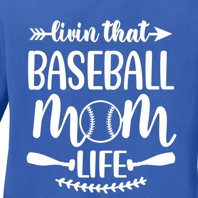 Livin That Baseball Mom Life Cute Support School Sports Gift Ladies Long Sleeve Shirt