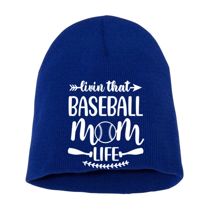 Livin That Baseball Mom Life Cute Support School Sports Gift Short Acrylic Beanie