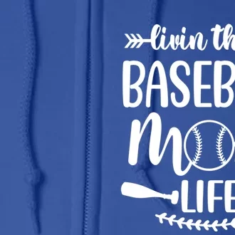 Livin That Baseball Mom Life Cute Support School Sports Gift Full Zip Hoodie