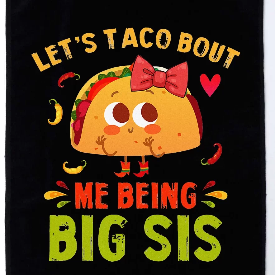 Let's Taco Bout Me Being Big Sis Cute Big Sister Taco Platinum Collection Golf Towel