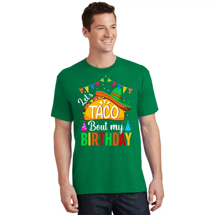 Let's Taco 'bout My Birthday Cinco De Mayo Tacos T-Shirt