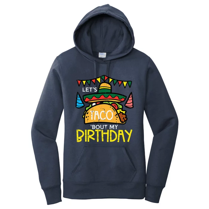 Let's Taco Bout My Birthday Funny Mexican Party Women's Pullover Hoodie