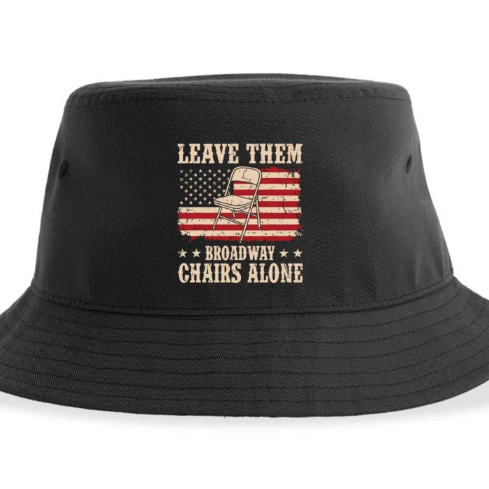 Leave Them Broadway Chairs Alone Vintage Us Flag Sustainable Bucket Hat