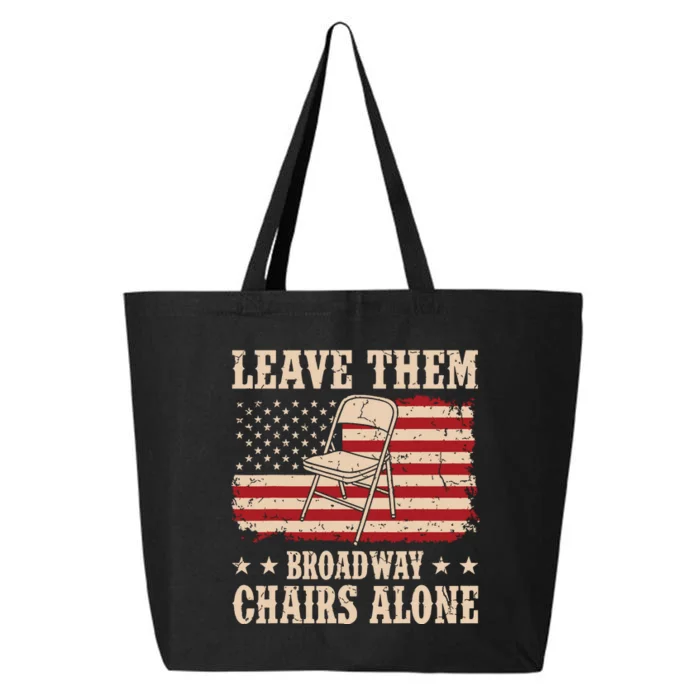 Leave Them Broadway Chairs Alone Vintage Us Flag 25L Jumbo Tote