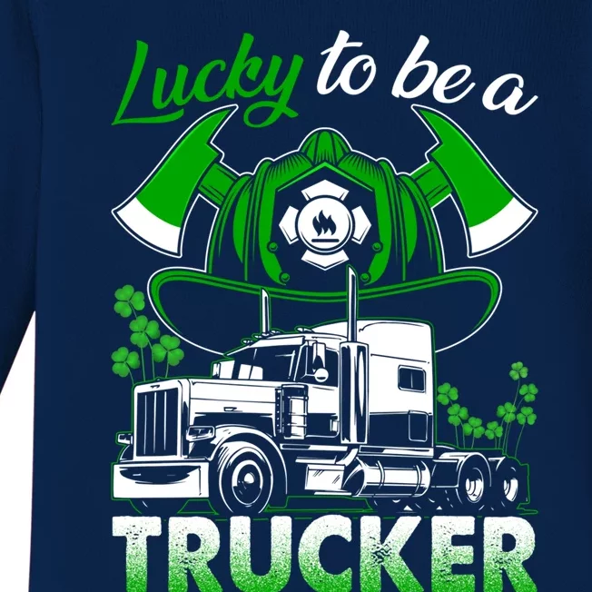 Lucky To Be A Trucker Truck Driver Patricks Day Irish Truck Funny Gift Baby Long Sleeve Bodysuit