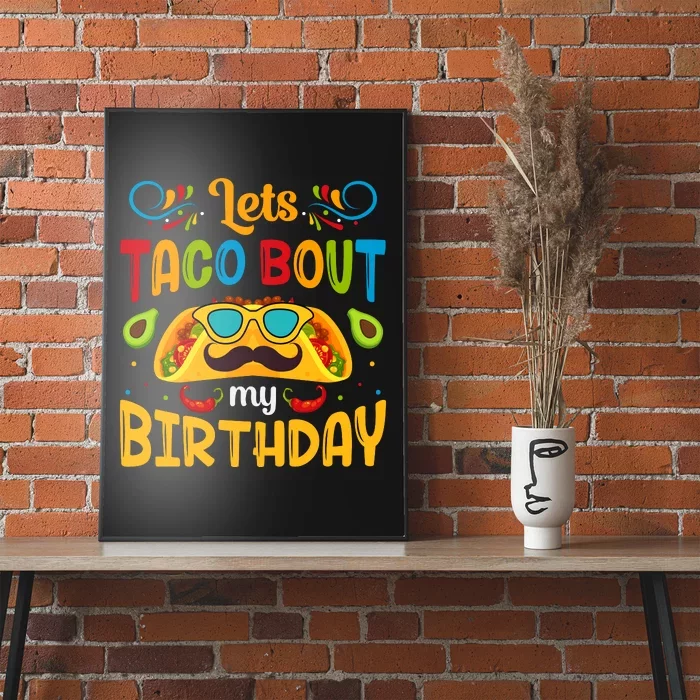 LetS Taco Bout My Birthday Cinco De Mayo Celebration Poster