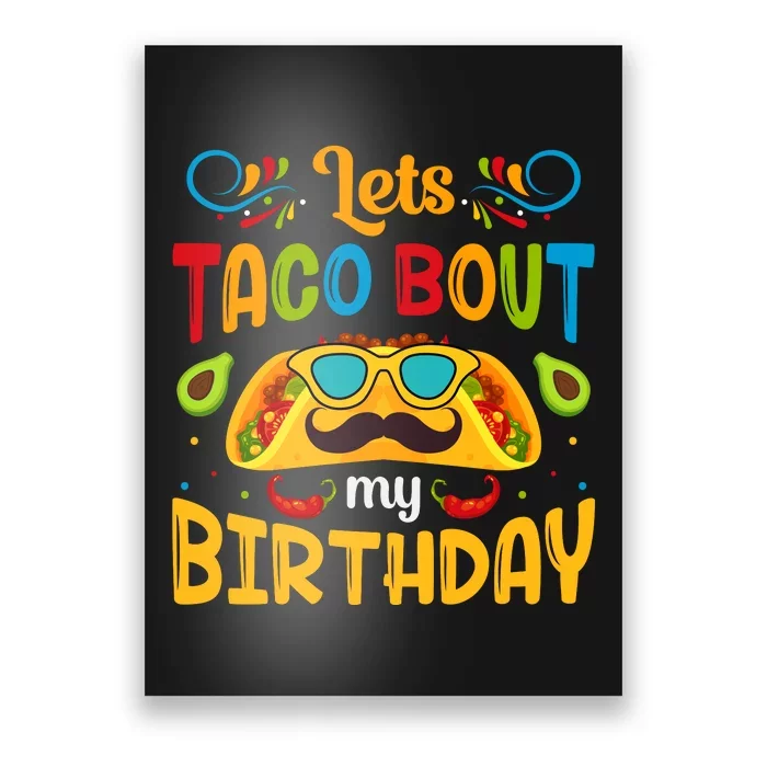 LetS Taco Bout My Birthday Cinco De Mayo Celebration Poster