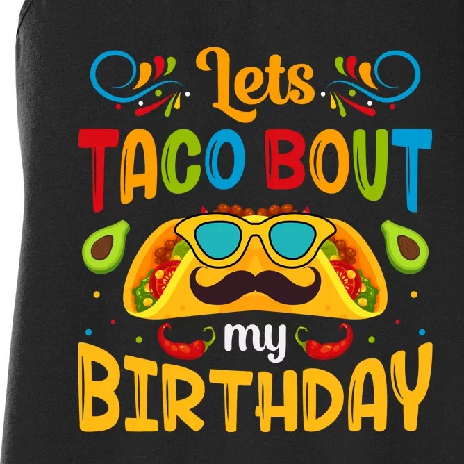 LetS Taco Bout My Birthday Cinco De Mayo Celebration Women's Racerback Tank