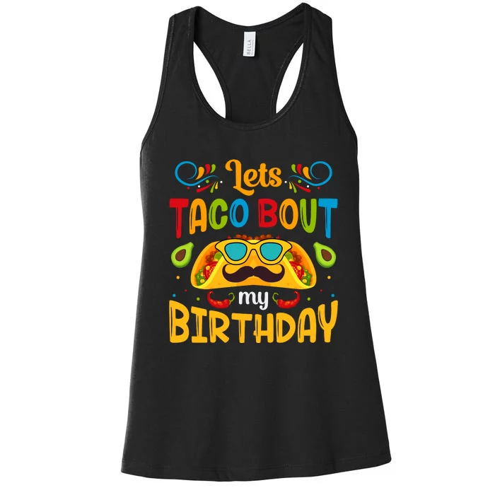 LetS Taco Bout My Birthday Cinco De Mayo Celebration Women's Racerback Tank