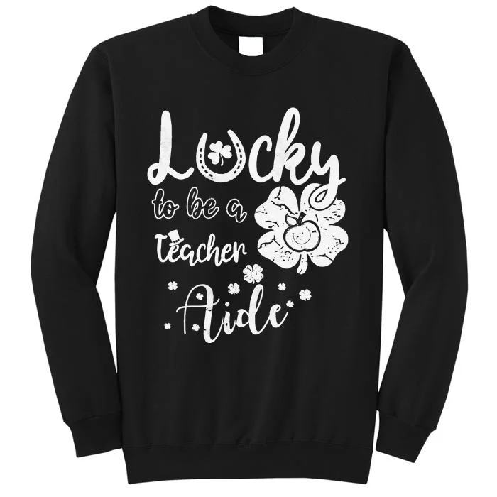 Lucky To Be A Teacher Aide St Patricks Day Irish Sweatshirt