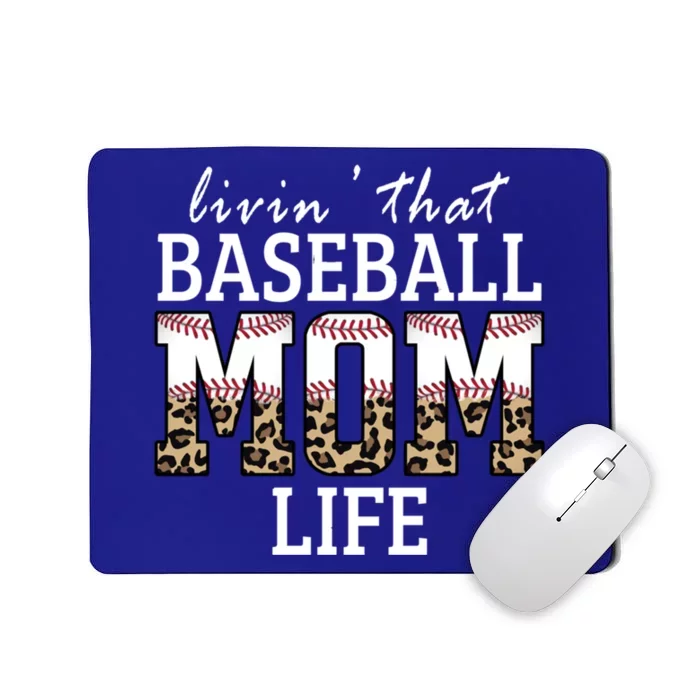 Livin That Baseball Mom Life Leopard Great Gift Mousepad