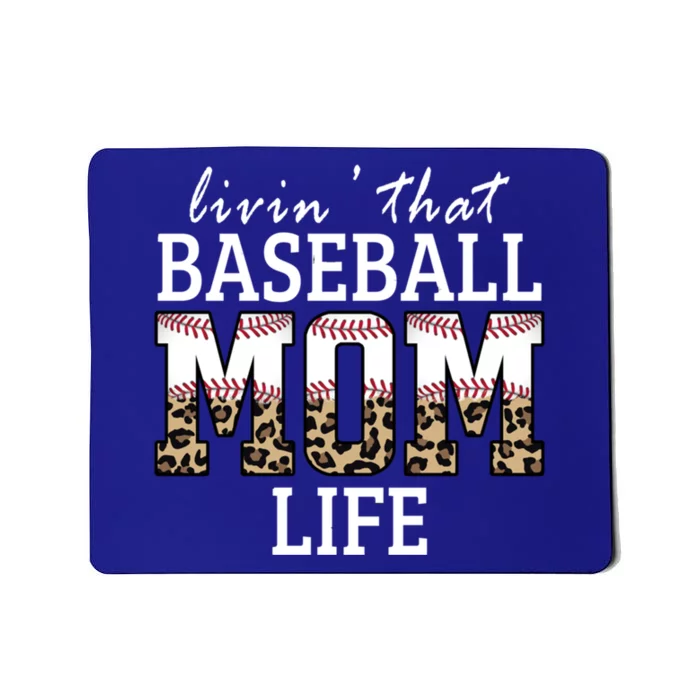 Livin That Baseball Mom Life Leopard Great Gift Mousepad