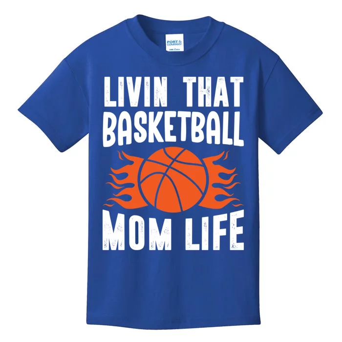 Livin That Basketball Mom Life Basketball Meaningful Gift Kids T-Shirt