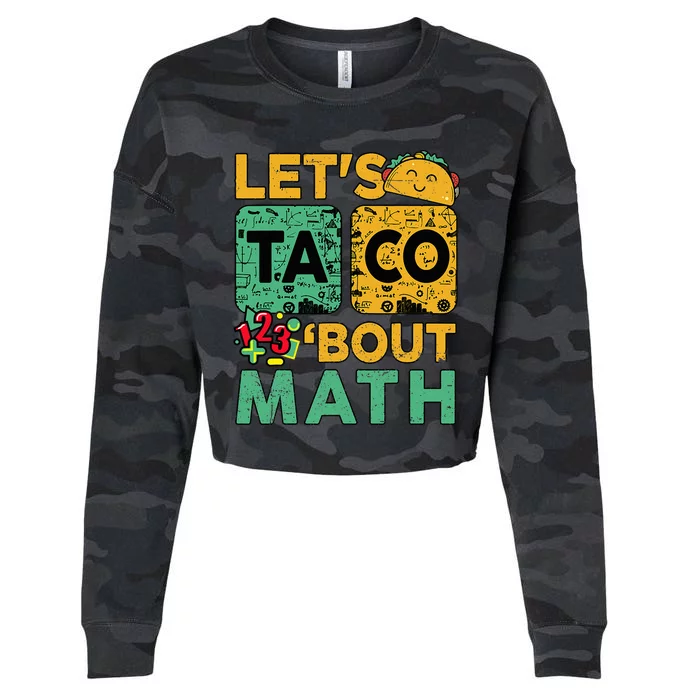 Lets Taco Bout Math Women Teacher Back School Cropped Pullover Crew