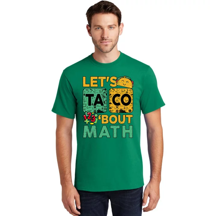 Lets Taco Bout Math Women Teacher Back School Tall T-Shirt