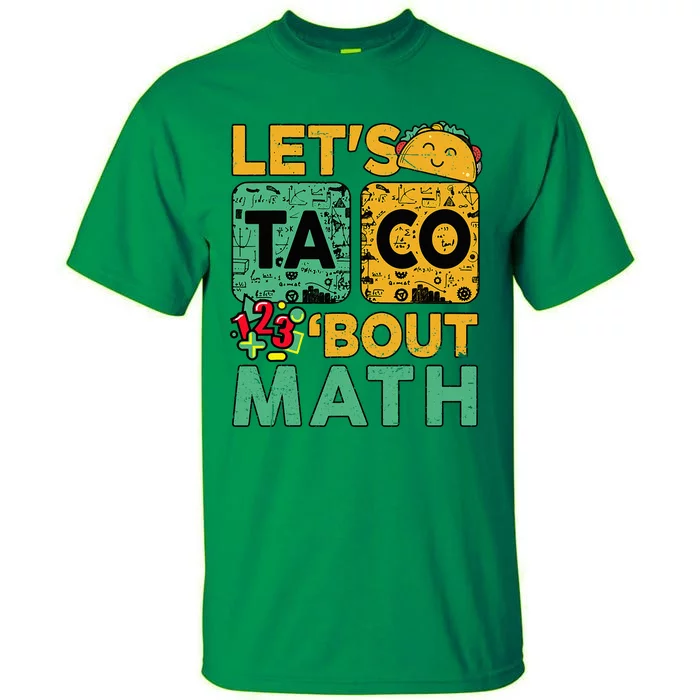 Lets Taco Bout Math Women Teacher Back School Tall T-Shirt