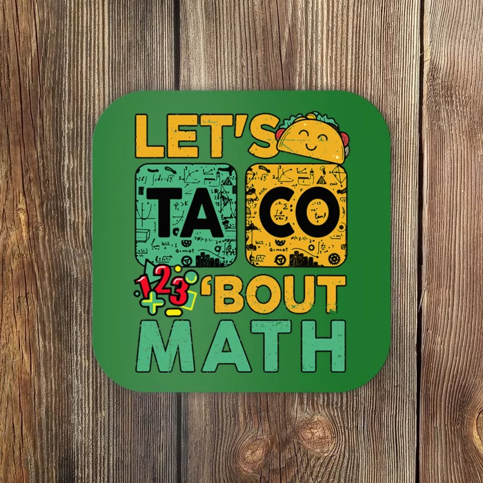 Lets Taco Bout Math Women Teacher Back School Coaster