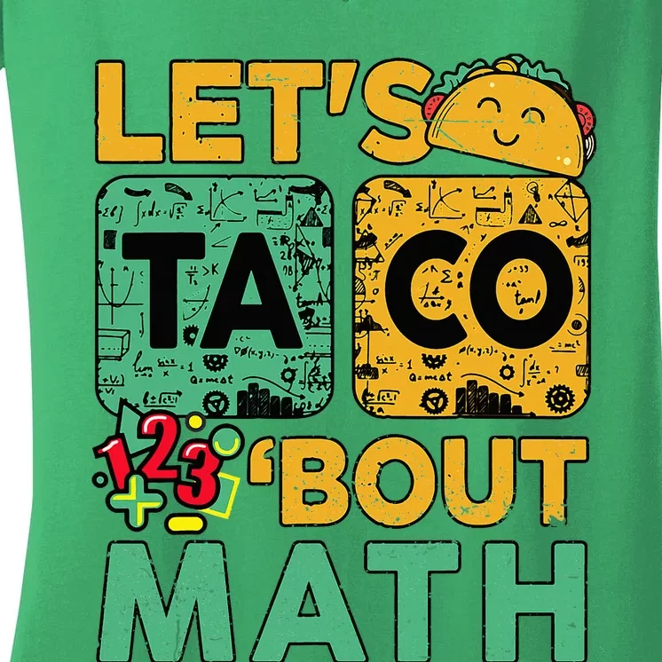 Lets Taco Bout Math Women Teacher Back School Women's V-Neck T-Shirt