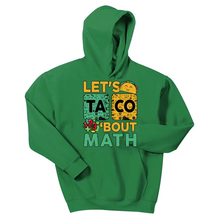 Lets Taco Bout Math Women Teacher Back School Kids Hoodie