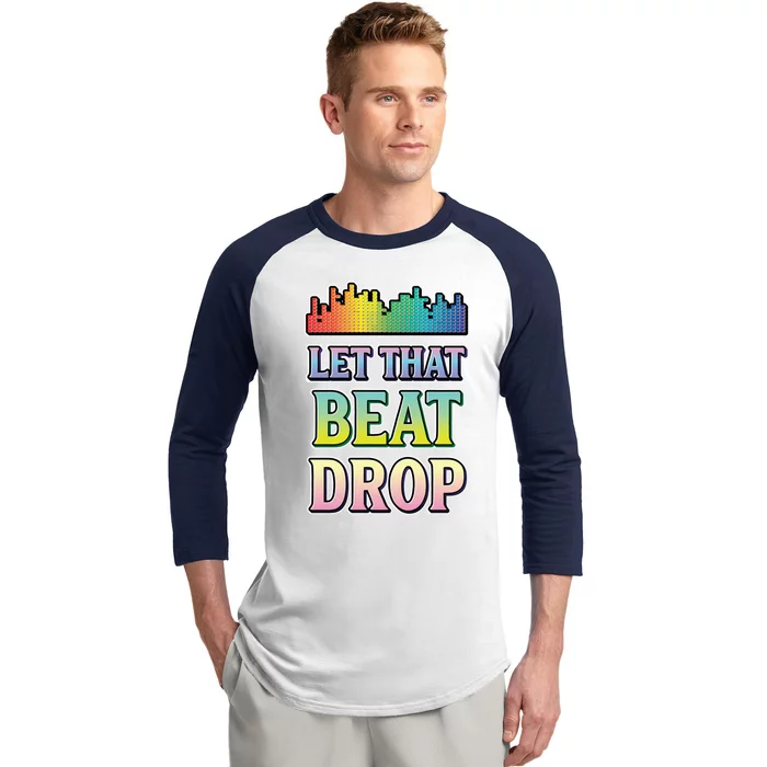 Let That Beat Drop Dj Disc Jockey Funny Cool Gift Baseball Sleeve Shirt