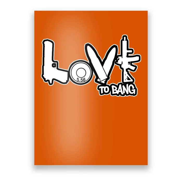 Love To Bang Poster