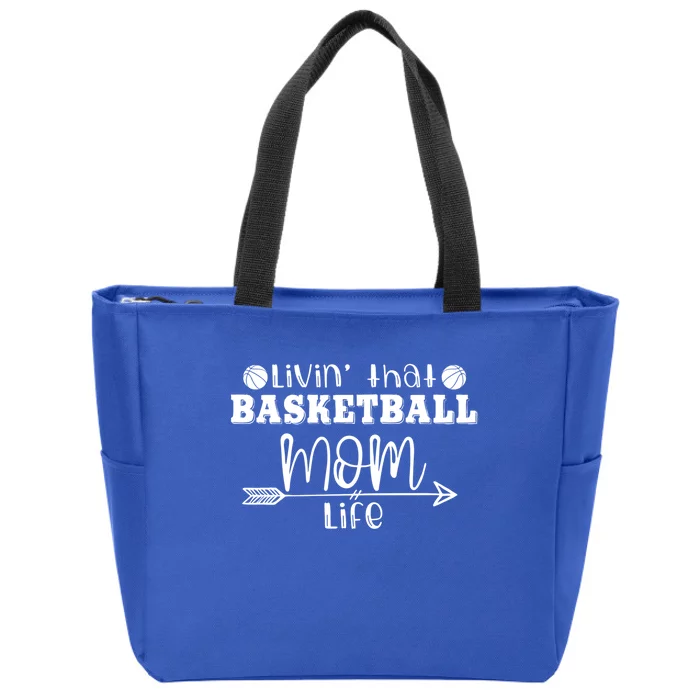 Livin That Basketball Mom Life Sport Player Coach Supporter Gift Zip Tote Bag