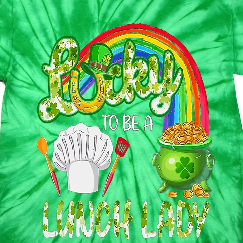 Lucky To Be A Lunch Lady St Patrick's Day Tie-Dye T-Shirt