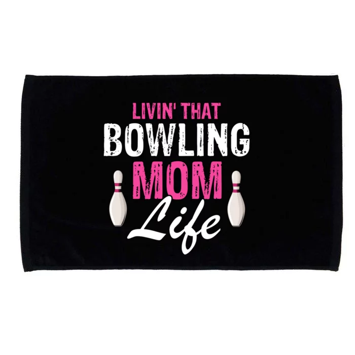 Livin That Bowling Mom Life Cool Retro Cool Gift Present Gift Microfiber Hand Towel