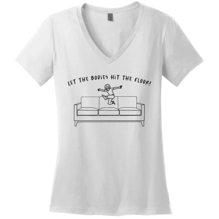 Let The Bodies Hit The Floor Women's V-Neck T-Shirt