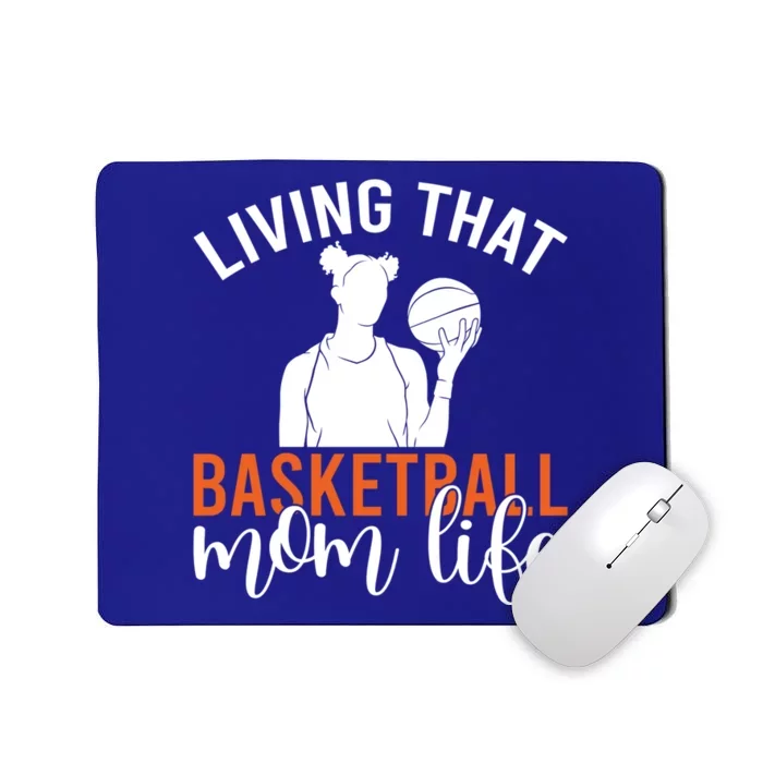 Living That Basketball Mom Life Basketball Mom Gift Mousepad