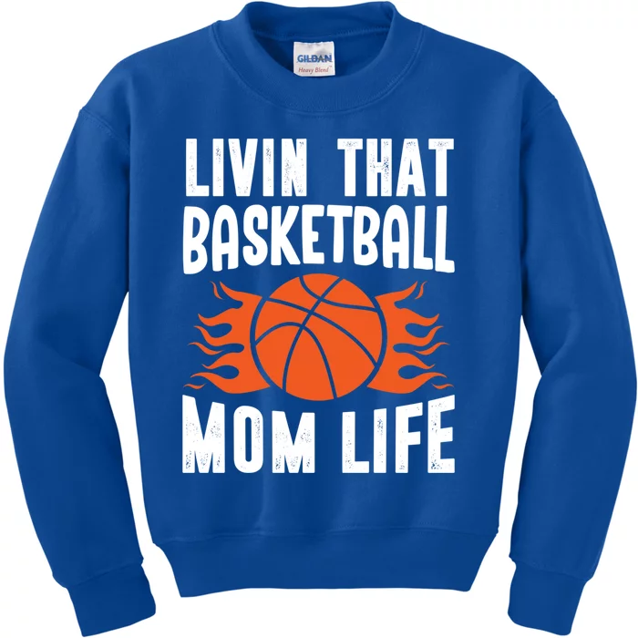 Livin' That Basketball Mom Life Basketball Cute Gift Kids Sweatshirt