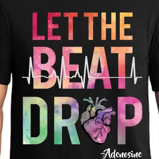 Let The Beat Drop Adenosine Best Nurse Saying Cute Nurse Fun Funny Gift Pajama Set