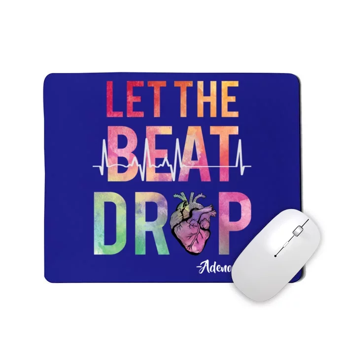 Let The Beat Drop Adenosine Best Nurse Saying Cute Nurse Fun Funny Gift Mousepad