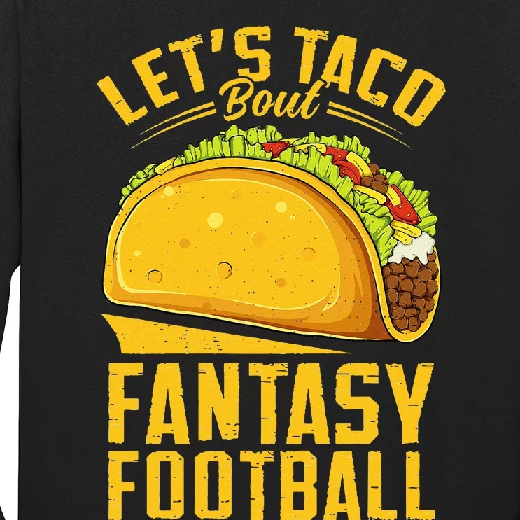 Lets Taco Bout Fantasy Football Funny Long Sleeve Shirt