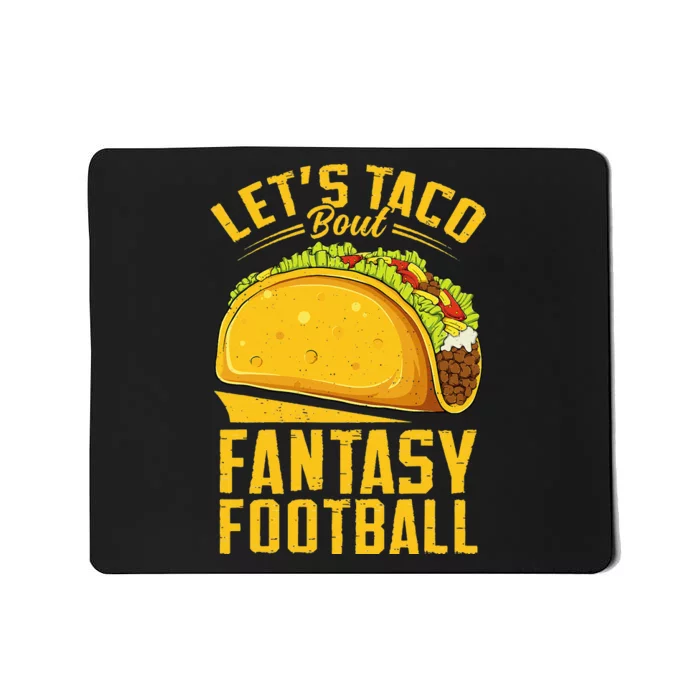 Lets Taco Bout Fantasy Football Funny Mousepad