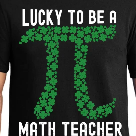 Lucky To Be Math Teacher Pi Day St Patricks Day Funny Funny Gift Meaningful Gift Pajama Set