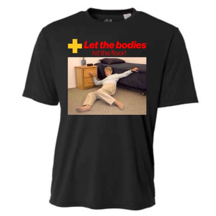 Let The Bodies Hit The Floor Meme Cooling Performance Crew T-Shirt