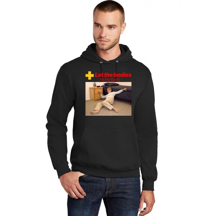 Let The Bodies Hit The Floor Meme Tall Hoodie