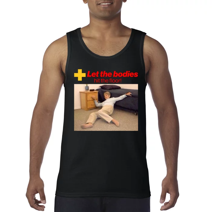 Let The Bodies Hit The Floor Meme Tank Top