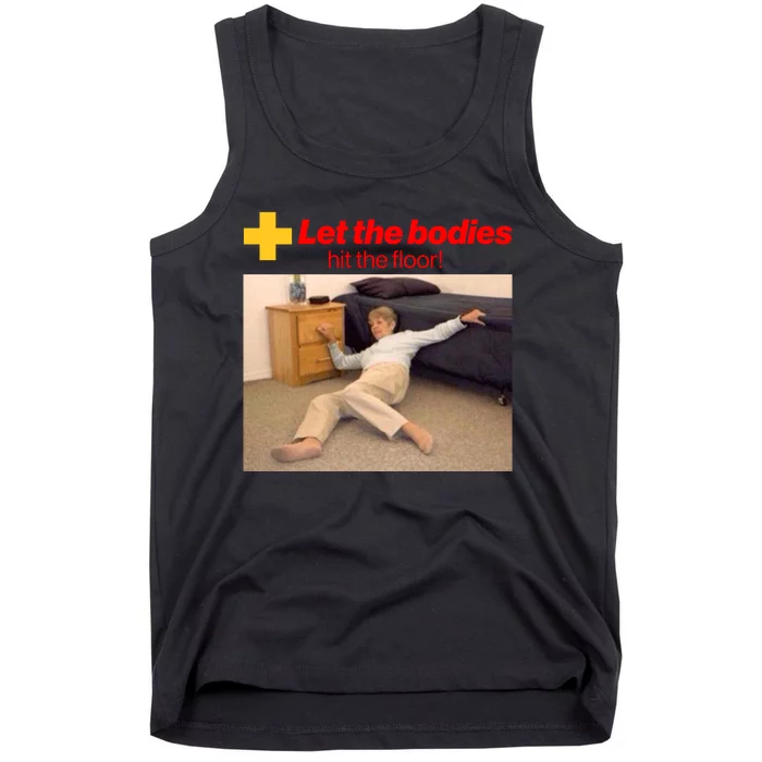 Let The Bodies Hit The Floor Meme Tank Top