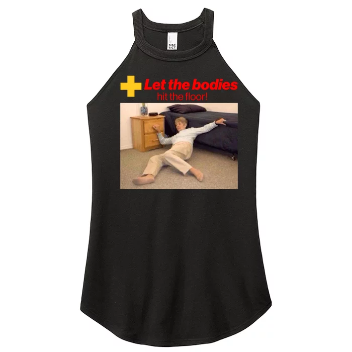 Let The Bodies Hit The Floor Meme Women’s Perfect Tri Rocker Tank