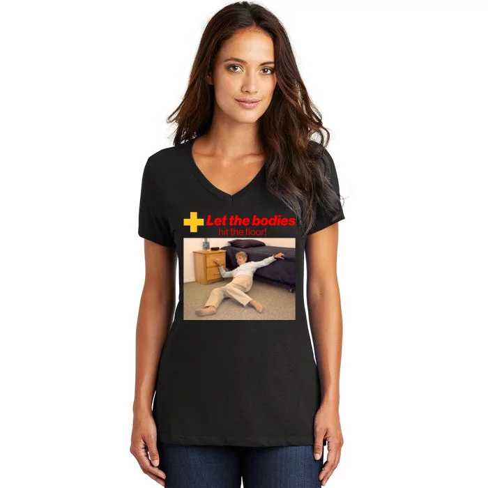 Let The Bodies Hit The Floor Meme Women's V-Neck T-Shirt