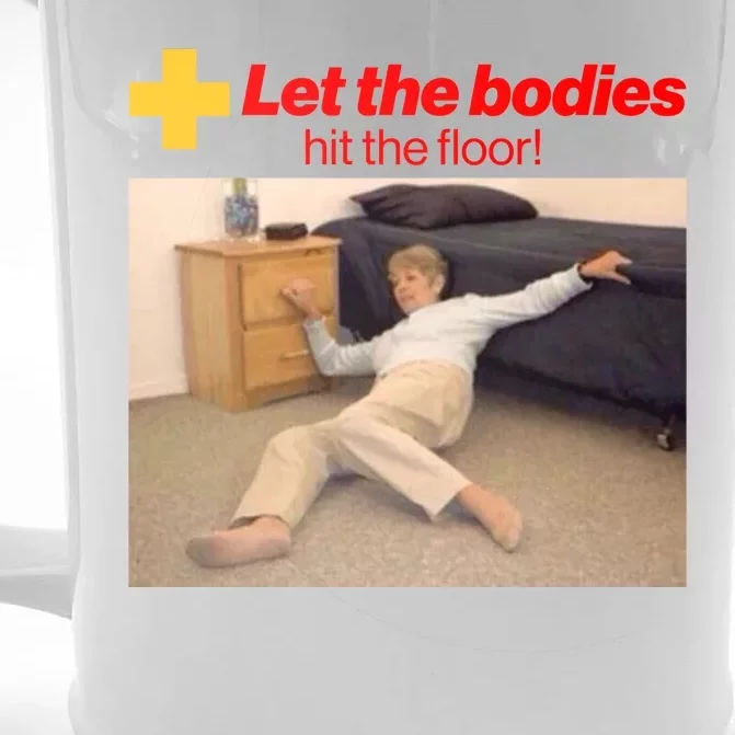 Let The Bodies Hit The Floor Meme Front & Back Beer Stein