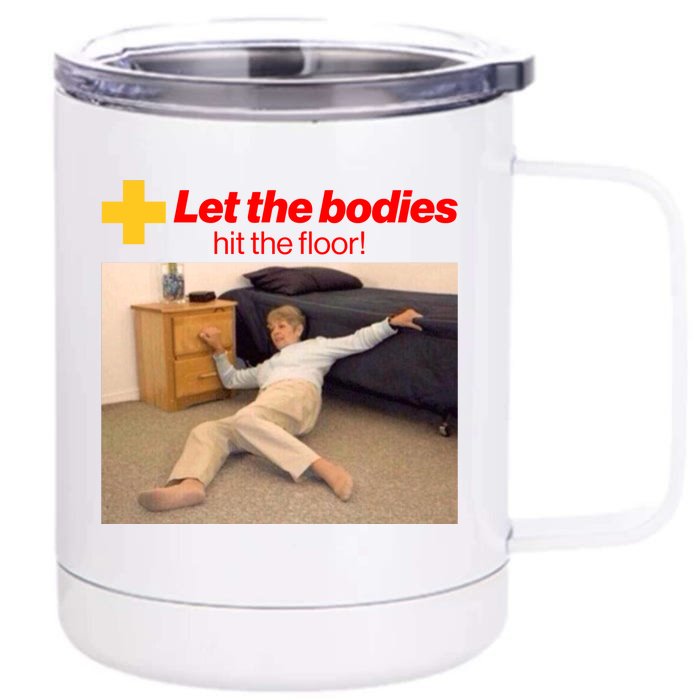 Let The Bodies Hit The Floor Meme Front & Back 12oz Stainless Steel Tumbler Cup