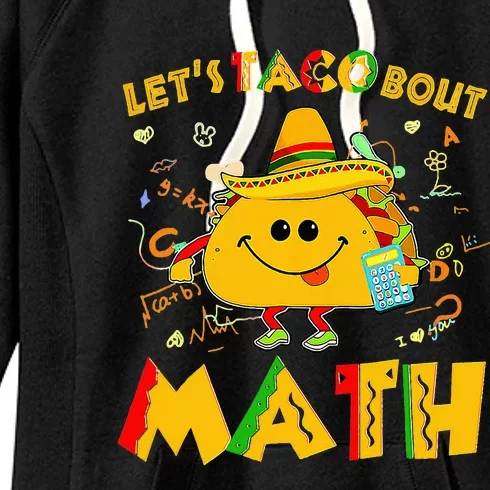 Lets Taco Bout Math Cinco De Mayo Math Teacher Women's Fleece Hoodie